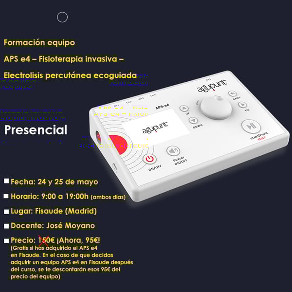 APS E4 TEAM TRAINING – FISIOTERAPIA INVASIVA – ELETTROLISI PERCUTANEA ULTRA GUIDATA - 24 e 25 MAGGIO - 2024 - IN PRESA